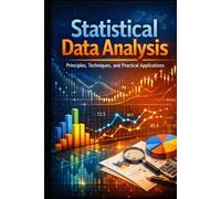 Statistical_data_analysis: Principles, Techniques, and Practical Applications