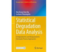 Statistical Degradation Data Analysis: Semiparametric and Nonparametric Stochastic Process Approaches (Emerging Topics in Statistics and Biostatistics)