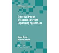 Statistical Design of Experiments with Engineering Applications (Statistics: Textbooks and Monographs)