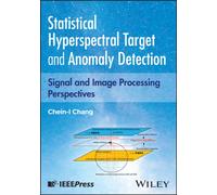 Statistical Hyperspectral Target and Anomaly Detection : Signal and Image Processing Perspective