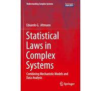 Statistical Laws in Complex Systems: Combining Mechanistic Models and Data Analysis (Understanding Complex Systems)