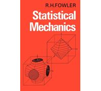 Statistical Mechanics : The Theory of the Properties of Matter in Equilibrium