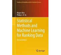 Statistical Methods and Machine Learning for Ranking Data (Frontiers in Probability and the Statistical Sciences)