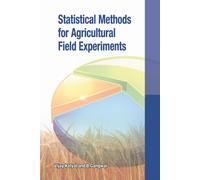 Statistical Methods for Agricultural Field Experiments