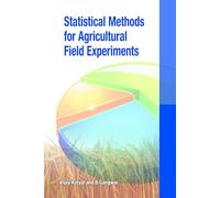 Statistical Methods for Agricultural Field Experiments