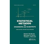 Statistical Methods for Engineers and Scientists (Statistics: A Series of Textbooks and Monographs)