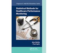 Statistical Methods for Healthcare Performance Monitoring: 92 (Chapman & Hall/CRC Biostatistics Series)