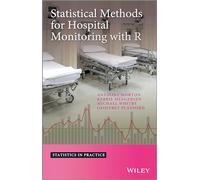 Statistical Methods for Hospital Monitoring with R (Statistics in Practice)