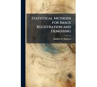 Statistical Methods for Image Registration and Denoising