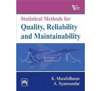 Statistical Methods for Quality, Reliability and Maintainability