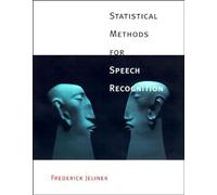 Statistical Methods for Speech Recognition (Language, Speech, and Communication)