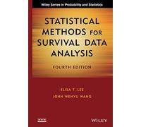 Statistical Methods for Survival Data Analysis, 4th Edition (Wiley Series in Probability and Statistics)
