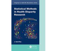 Statistical Methods in Health Disparity Research (Chapman & Hall/CRC Biostatistics Series)