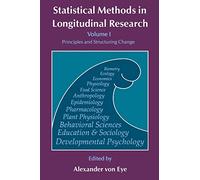 Statistical Methods in Longitudinal Research: Principles and Structuring Change: Volume 1 (Statistical Modeling and Decision Science, Volume 1)