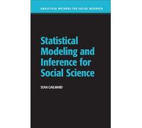 Statistical Modeling and Inference for Social Science (Analytical Methods for Social Research)