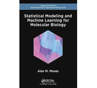 Statistical Modeling and Machine Learning for Molecular Biology (Chapman & Hall/CRC Computational Biology Series)