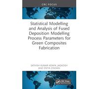 Statistical Modelling and Analysis of Fused Deposition Modelling Process Parameters for Green Composites Fabrication