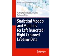 Statistical Models and Methods for Left Truncated Right Censored Lifetime Data (Springer Series in Reliability Engineering)