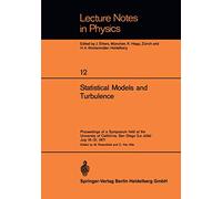 Statistical Models and Turbulence: Proceedings of a Symposium held at the University of California, San Diego (La Jolla) July 15-21, 1971: 12 (Lecture Notes in Physics, 12)