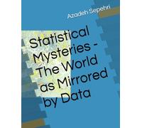 Statistical Mysteries - The World as Mirrored by Data
