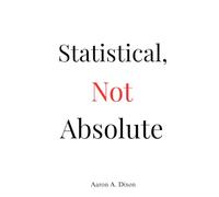 Statistical, Not Absolute: Why Some People Escape Poverty-and Most Don’t