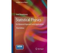 [(Statistical Physics : An Advanced Approach with Applications)] [By (author) Josef Honerkamp] published on (July, 2014)