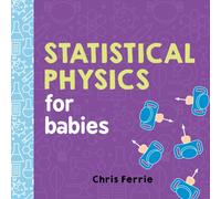 STATISTICAL PHYSICS FOR BABIES by CHRIS FERRIE Hardback Self Help Business