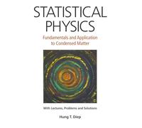 Statistical Physics: Fundamentals And Application To Condensed Matter