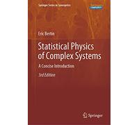 Statistical Physics of Complex Systems: A Concise Introduction (Springer Series in Synergetics)