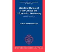 Statistical Physics of Spin Glasses and Information Processing: An Introduction: 111 (International Series of Monographs on Physics)