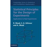 Statistical Principles for the Design of Experiments : Applications to Real Experiments