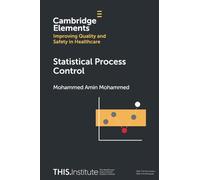 Statistical Process Control (Elements of Improving Quality and Safety in Healthcare)