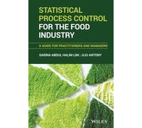 Statistical Process Control for the Food Industry: A Guide for Practitioners and Managers