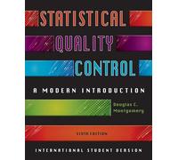 Statistical Quality Control: A Modern Introduction International Student Version