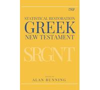 Statistical Restoration Greek New Testament (Center for New Testament Restoration Series)