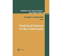 Statistical Science in the Courtroom – Statistics for Social and Behavioral Sciences