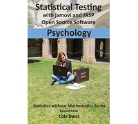 Statistical testing with jamovi and JASP open source software Psychology (Statistics without Mathematics)
