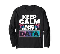 Statistician Keep Calm and Trust The Data Long Sleeve T-Shirt