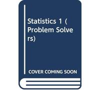 Statistics 1 (Problem Solvers)
