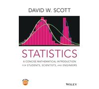 Statistics – A Concise Mathematical Introduction for Students, Scientists, and Engineers