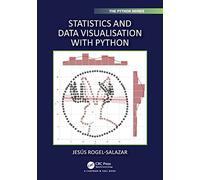 Statistics and Data Visualisation with Python (Chapman & Hall/CRC The Python Series)