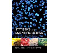 Statistics and Scientific Method: An Introduction for Students and Researchers