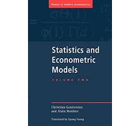 Statistics & Econometric Models v2: Testing, Confidence Regions, Model Selection, and Asymptotic Theory: Volume 2 (Themes in Modern Econometrics)