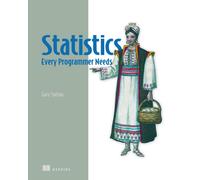 Statistics Every Programmer Needs