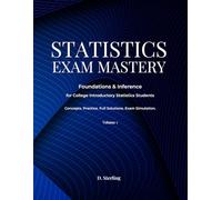Statistics Exam Mastery: Foundations & Inference for College Introductory Statistics Students (Statistics Exam Mastery Series)
