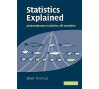 Statistics Explained: An Introductory Guide for Life Scientists