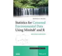 Statistics for Censored Environmental Data Using Minitab and R (Statistics in Practice)