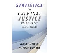 Statistics for Criminal Justice Using Excel: An Introduction