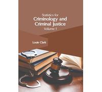 Statistics for Criminology and Criminal Justice: Volume 1
