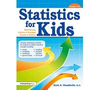 Statistics for Kids: Model Eliciting Activities to Investigate Concepts in Statistics (Grades 4-6) (Statistics for Kids, Grades 4-6)